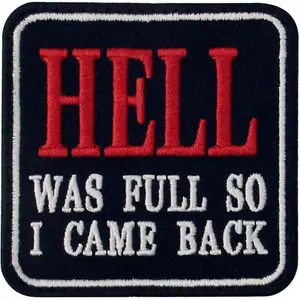 Hell was Full So I Came  Funny Patch Embroidered Morale Applique Fastener Hook & Loop Emblem