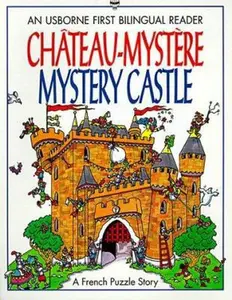 USED-Chateau-Mystere Mystery Castle: A French Puzzle Story (First Bilingual Reader Series) (English and French Edition) by Kathy Gemmell (Paperback)