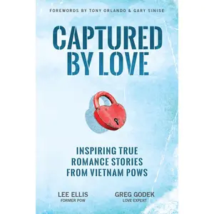 USED-Captured by Love: Inspiring True Romance Stories from Vietnam POWs by Ellis, Lee (Paperback)