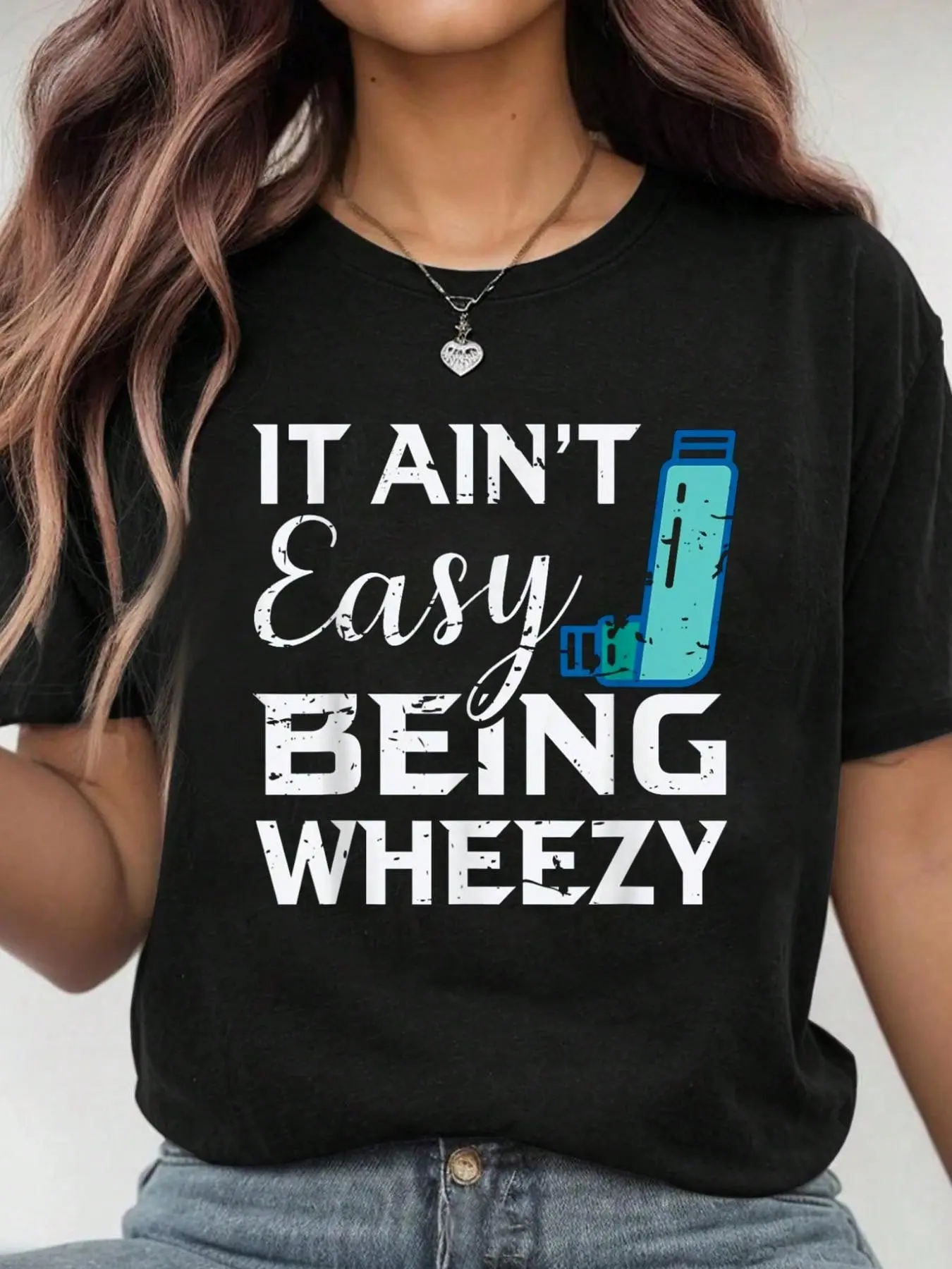 100% purified cotton It Ain T Easy Being Wheezy Shirt Funny Asthma Gift fall clothes for women
