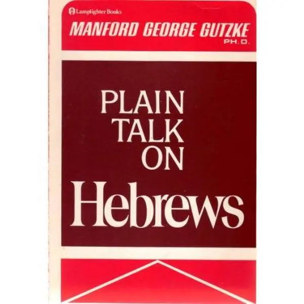 USED Book - Plain Talk on Hebrews by Manford George Gutzke (Paperback) - english
