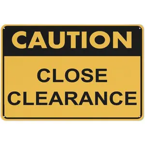 Caution Close Clearance Sign 8""X12"" Rust Free Aluminum Signs Outdoor, Metal Tin Sign For Home, Business, Yard