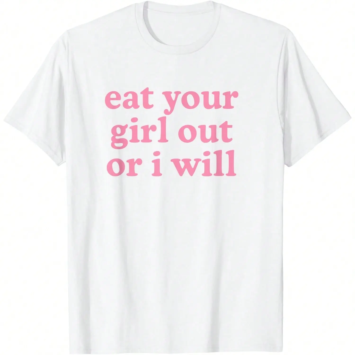 [100% Cotton] Eat Your Girl Out Or I Will LGBTQ Subtle Lesbian WLW Queer T-Shirt, Oversized Short Sleeve Classic Heavy Cotton T Shirt Printed Graphic Tee Women'S Casual Short-Sleeved Top Golf Gift T-Shirt For Men And Women