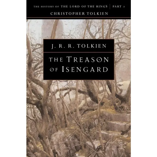 The Treason Of Isengard (History of Middle-earth: Volume Number 7) by J.R.R. Tolkien [Paperback Book]