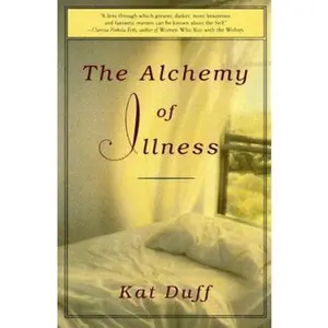USED-Alchemy of Illness by Kat Duff (Paperback)