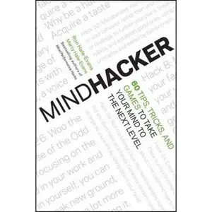 USED-Mindhacker: 60 Tips, Tricks, and Games to Take Your Mind to the Next Level by Hale-Evans, Ron (Paperback)