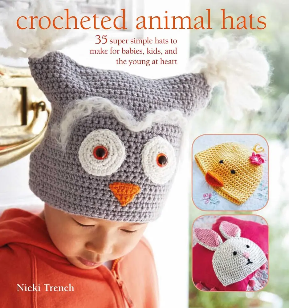 Used Book - Crocheted Animal Hats: 35 Super Simple Yarn Patterns with Easy-to-Follow Instructions for Unisex Babies & Kids (0.96 lb, Paperback) by Nicki Trench - English