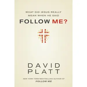 What Did Jesus Really Mean When He Said Follow Me? Paperback – October 1, 2013