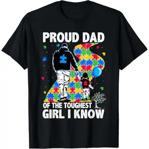 Proud Dad of The Toughest Girl Dad Men  Autism Awareness T-Shirt