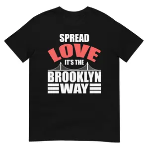 Spread Love Its the Bklyn Way Lettered NY Shirt