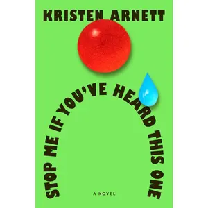 Stop Me If You've Heard This One -- Kristen Arnett - Hardcover
