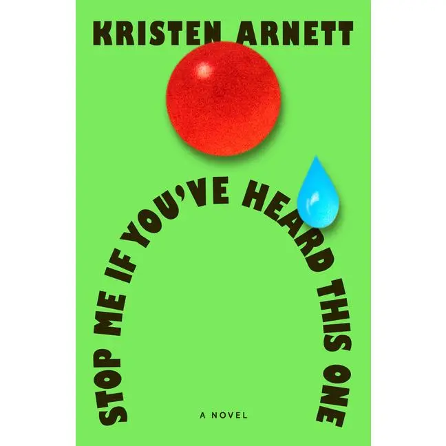 Stop Me If You've Heard This One -- Kristen Arnett - Hardcover
