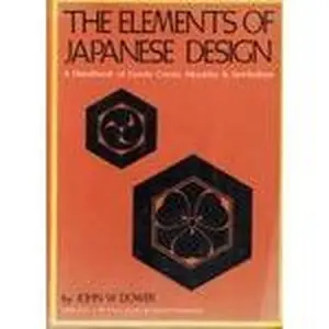 USED-The elements of Japanese design;: A handbook of family crests, heraldry & symbolism by John W Dower (Hardcover)