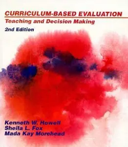 USED-Curriculum-Based Evaluation: Teaching and Decision-Making, 2nd Edition by Kenneth W. Howell / Sheila Fox / Mada Kay Morehead (Paperback)