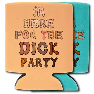 I'm Here For The Dick Party – Can Cooler
