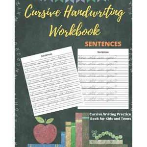 Cursive Handwriting Workbook Sentences: Practice Cursive Writing Sentences, Letters and Notes for  and Teens (Cursive writing books for ) - Paperback
