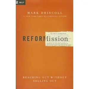 USED-The Radical Reformission: Reaching Out without Selling Out by Driscoll, Mark (Paperback)