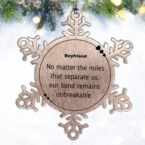 Boyfriend Long Distance Relationship Gifts, No matter the miles that separate us, Cute Love Snowflake Ornament For Boyfriend, Birthday Christmas Unique Gifts For Boyfriend