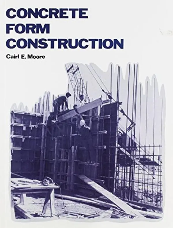 USED-Concrete Form Construction by Moore, Cairl E. (Paperback)