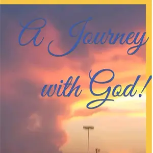 A Journey with God! A Testimony