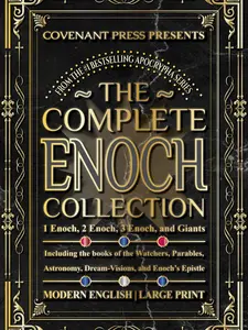 The Complete Enoch Collection: 1 Enoch, 2 Enoch, 3 Enoch, and Giants