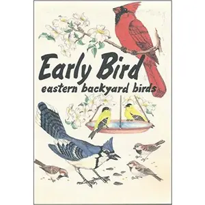 USED-Early Bird: Eastern Backyard Birds by Millie Miller (Paperback)