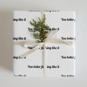 You Better Fucking Like It, Rude Wrapping Paper, Offensive Wrapping Paper, Funny Gift Wrap, Unique Wrapping Paper, Sarcastic Gift