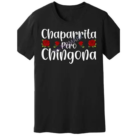 Men's Slim-Fitting Cool Graphic Coffee-Ready Tee - Casual Round Neck Short Sleeve Cotton Top with "Chaparrita Pero Chingona" Funny Inspirational Message, Black Style 614247, Unisex Shared Style T Shirts Women Fit