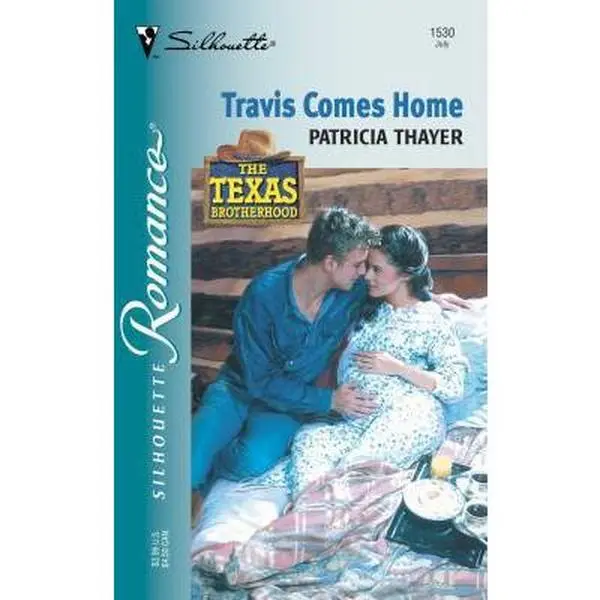 USED-Travis Comes Home (The Texas Brotherhood) (Silhouette Romance) by Patricia Thayer (Unknown)