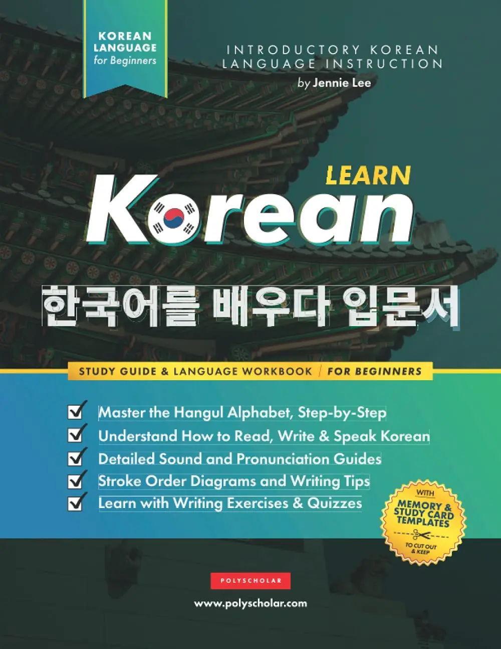Learn Korean – The Language Workbook for Beginners: An Easy, Step-by-Step Study Book and Writing Practice Guide for Learning How to Read, Write