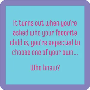 Favorite Child Coaster