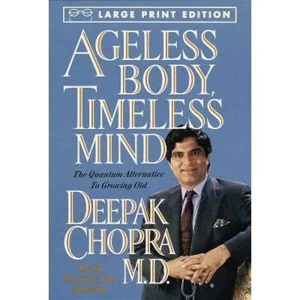 USED Book - Ageless Body, Timeless Mind: The Quantum Alternative to Growing Old (Random House Large Print) by Deepak Chopra M.D. (Paperback) - english