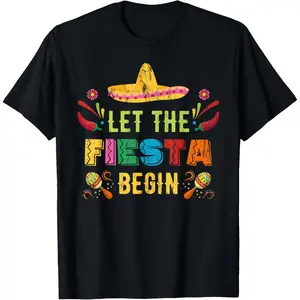 100% Cotton Let The Fiesta Begin Funny Cinco of Mayo Mexican Vintage T-Shirt