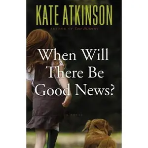 USED Book - When Will There Be Good News? by Kate Atkinson (Hardcover) - english