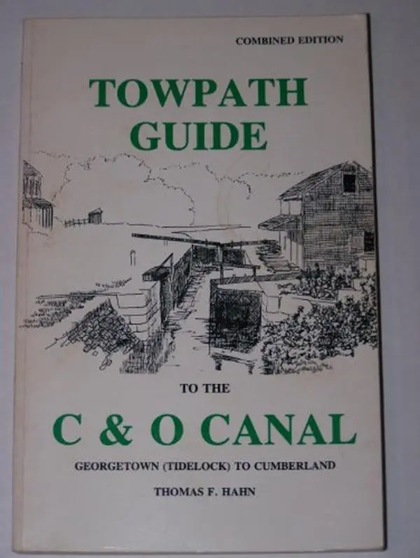 USED-Towpath Guide to the C&O Canal: Georgetown (Tidelock) to Cumberland by Thomas F. Hahn (Paperback)