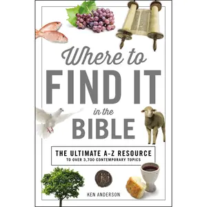 Where to Find It in the Bible (A to Z Series) by Ken Anderson [Paperback Book]