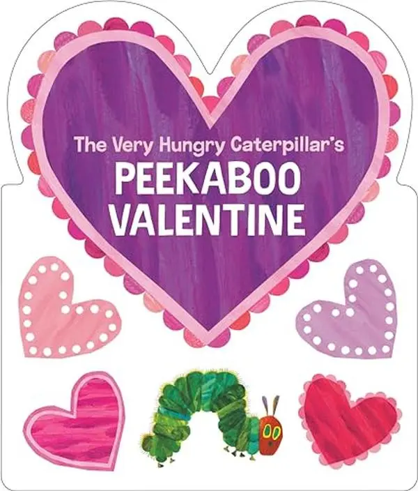 The Very Hungry Caterpillar's Peekaboo Valentine -- Eric Carle - Board Book