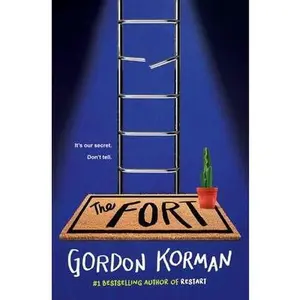 The Fort -- Gordon Korman - Hardcover