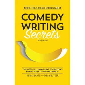 USED-Comedy Writing Secrets: The Best-Selling Guide to Writing Funny and Getting Paid for It by Shatz, Mark (Paperback)