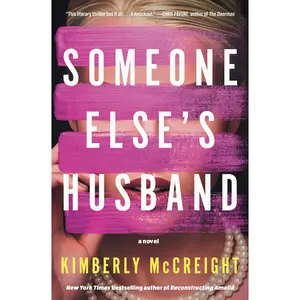Someone Else's Husband -- Kimberly McCreight - Hardcover