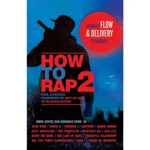 USED-How to Rap 2: Advanced Flow & Delivery Techniques by Edwards, Paul (Paperback)