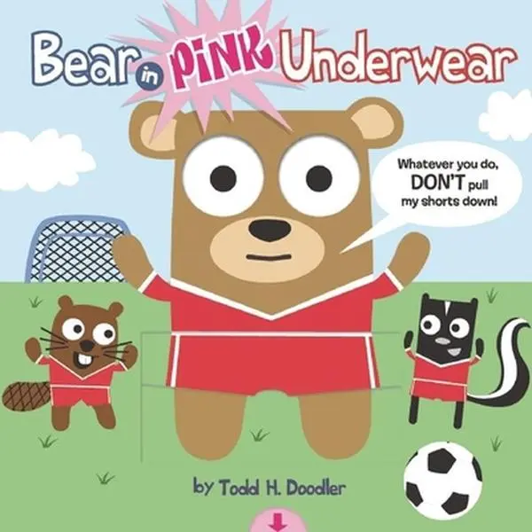 USED-Bear in Pink Underwear by Todd H. Doodler (Hardcover)