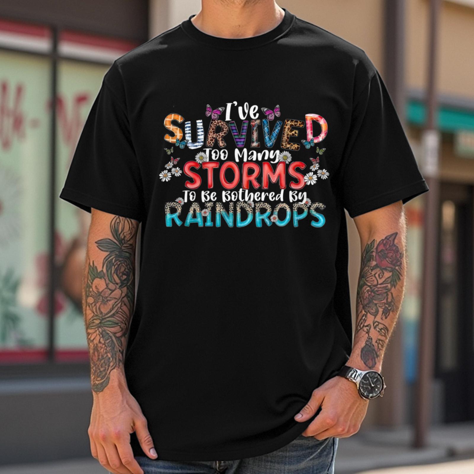 "I've Survived Too Many Storms" Motivational T-Shirt graphic tees