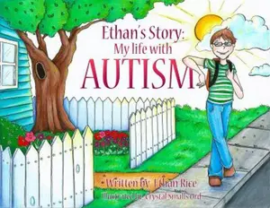 USED-Ethan's Story: My Life With Autism by Rice, Ethan (Paperback)
