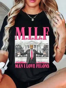 100% Cotton Unisex MILFs Meme Man I Love Felons Donald Trump Pink Funny Election T-Shirt