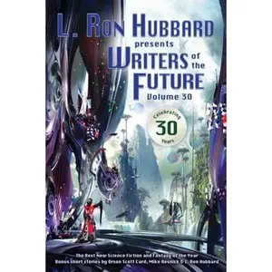 USED-L. Ron Hubbard Presents Writers of the Future Volume 30: The Best New Science Fiction and Fantasy of the Year by Hubbard, L. Ron (Paperback)