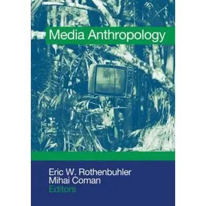 USED Book - Media Anthropology by Rothenbuhler, Eric W. (Paperback) - english