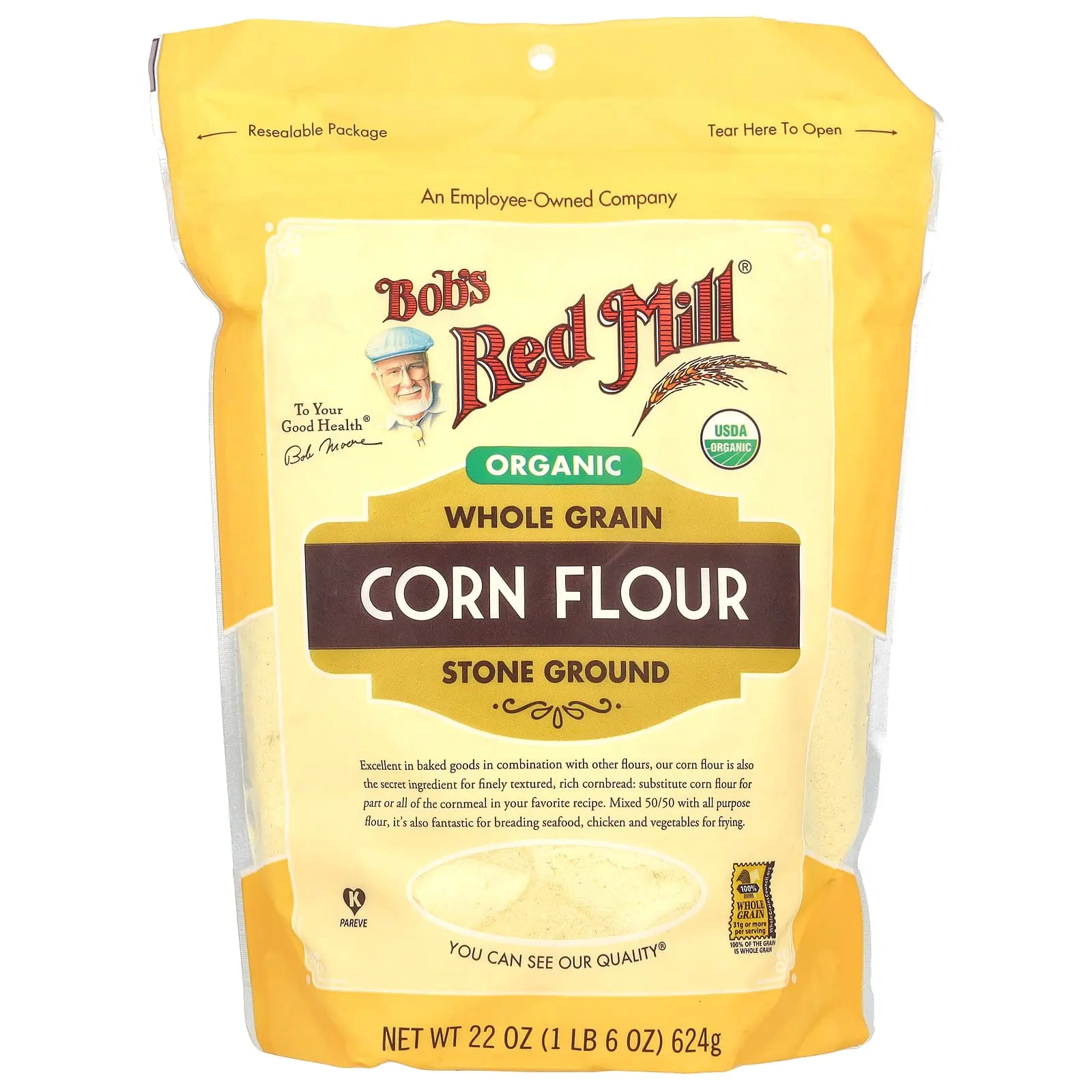 Bob's Red Mill Organic Whole Grain Corn Flour, 22 oz (624 g) Bob's Red Mill Organic Whole Grain Corn Flour, 22 oz (624 g)