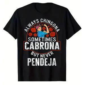 Empowering Latina T-Shirt 'Always Chingona Sometimes Cabrona But Never Pendeja' Medium Fitted Short Sleeve Crew Neck Summer Cotton Tee - Casual Crew Neck, Classic Womenswear Essential Graphic