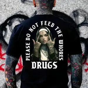 Nun Please Do Not Feed The Whoser Drvgs Crewneck T-shirts, Funny Unisex Shirt, Top Menswear, Trendy StreetStyle